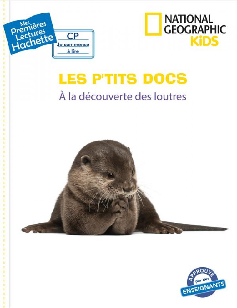 LES P-TITS DOCS - NATIONAL GEOGRAPHIC KIDS - A LA DECOUVERTE DES LOUTRES - WEISHAR GIULIANI V. - HACHETTE