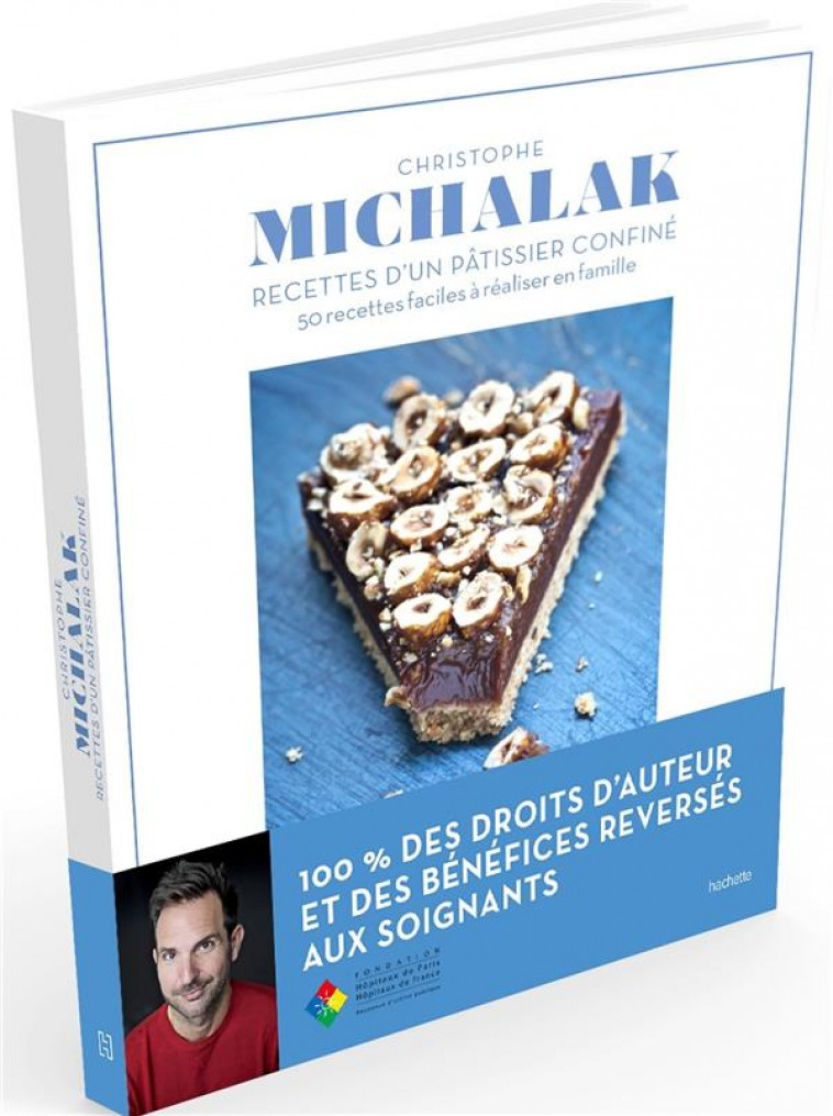 LES RECETTES DE CONFINEMENT DE CHRISTOPHE MICHALAK - 50 RECETTES FACILES A REALISER EN FAMILLE - MICHALAK CHRISTOPHE - HACHETTE PRAT