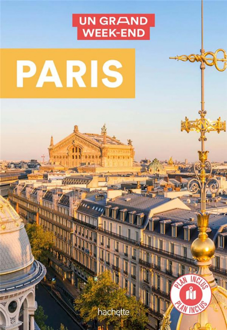 PARIS GUIDE UN GRAND WEEK-END - COLLECTIF - HACHETTE