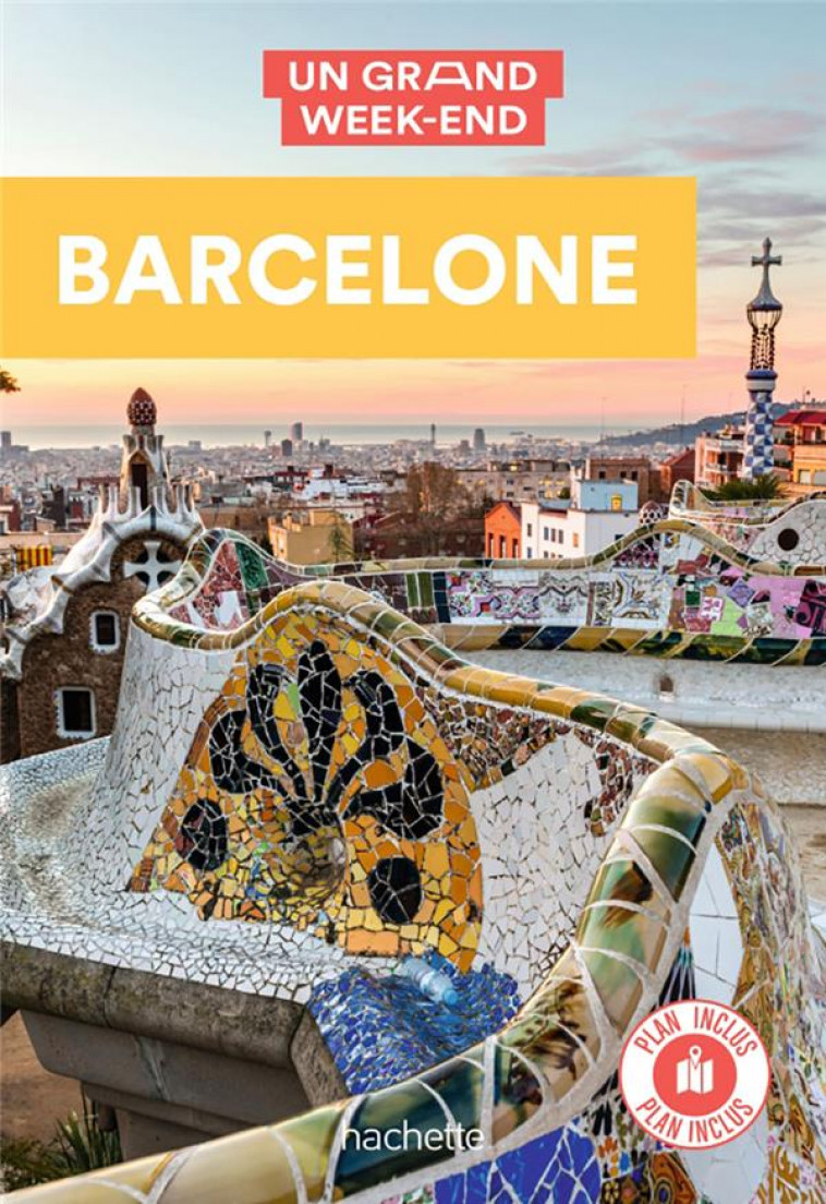 BARCELONE GUIDE UN GRAND WEEK-END - COLLECTIF - HACHETTE