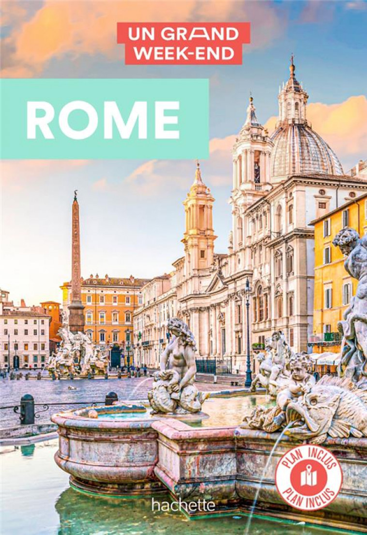 ROME GUIDE  UN GRAND WEEK-END - COLLECTIF - HACHETTE