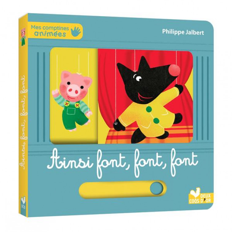 MES COMPTINES ANIMEES -  AINSI FONT, FONT, FONT - JALBERT PHILIPPE - HACHETTE