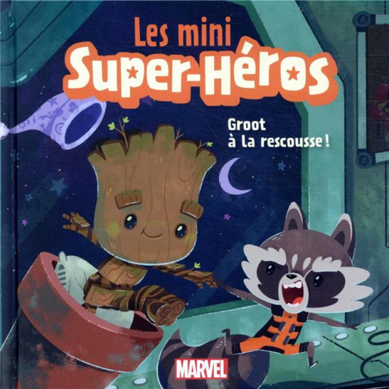 MARVEL - LES MINI SUPER-HEROS - GROOT A LA RESCOUSSE - COLLECTIF - HACHETTE