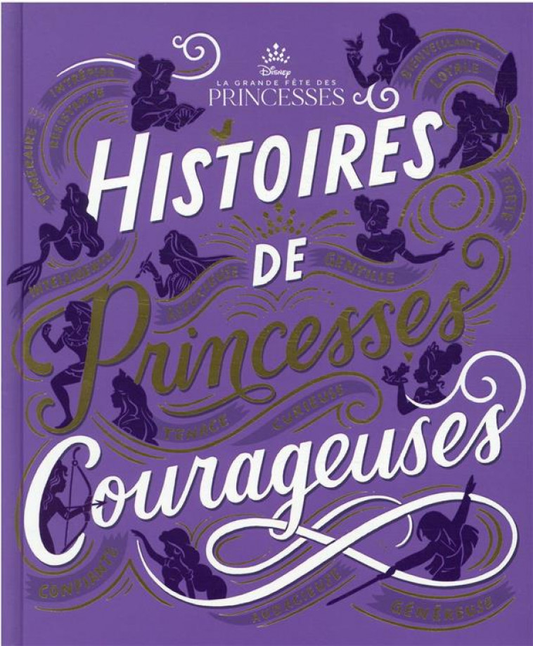 DISNEY PRINCESSES - HISTOIRES DE PRINCESSES COURAGEUSES - XXX - HACHETTE