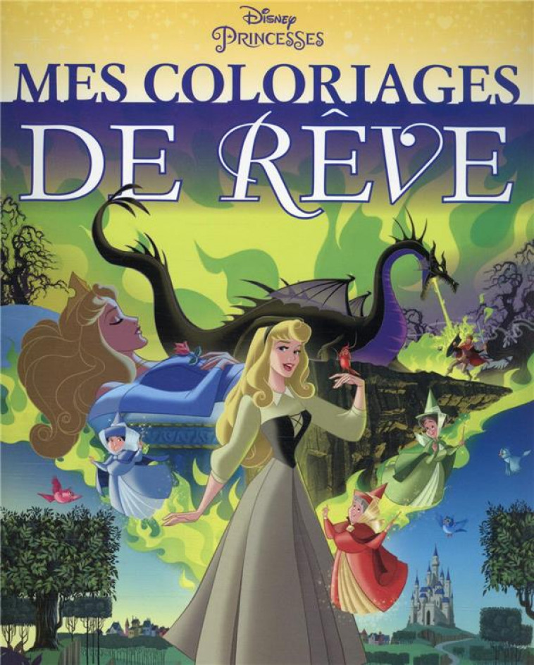 DISNEY PRINCESSES - MES COLORIAGES DE REVE - PRINCESSES - COLLECTIF - HACHETTE