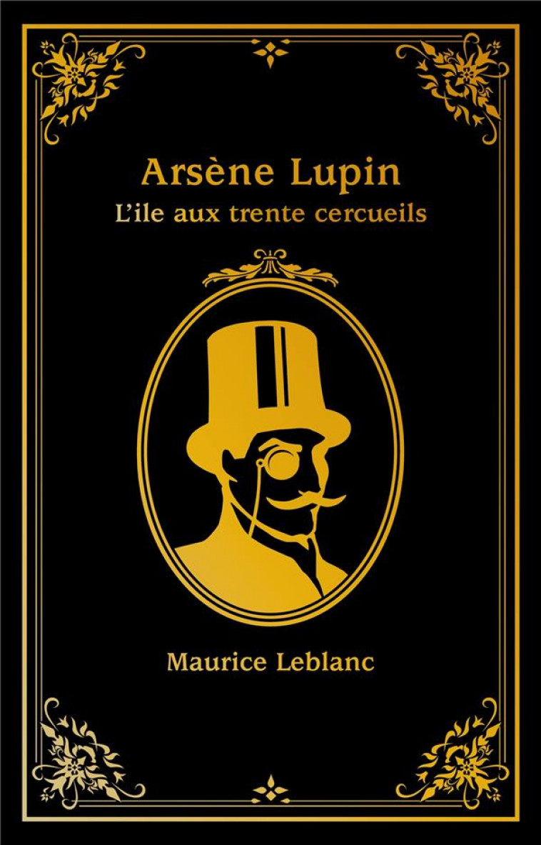 ARSENE LUPIN - L-ILE AUX TRENTE CERCUEILS - LEBLANC MAURICE - HACHETTE