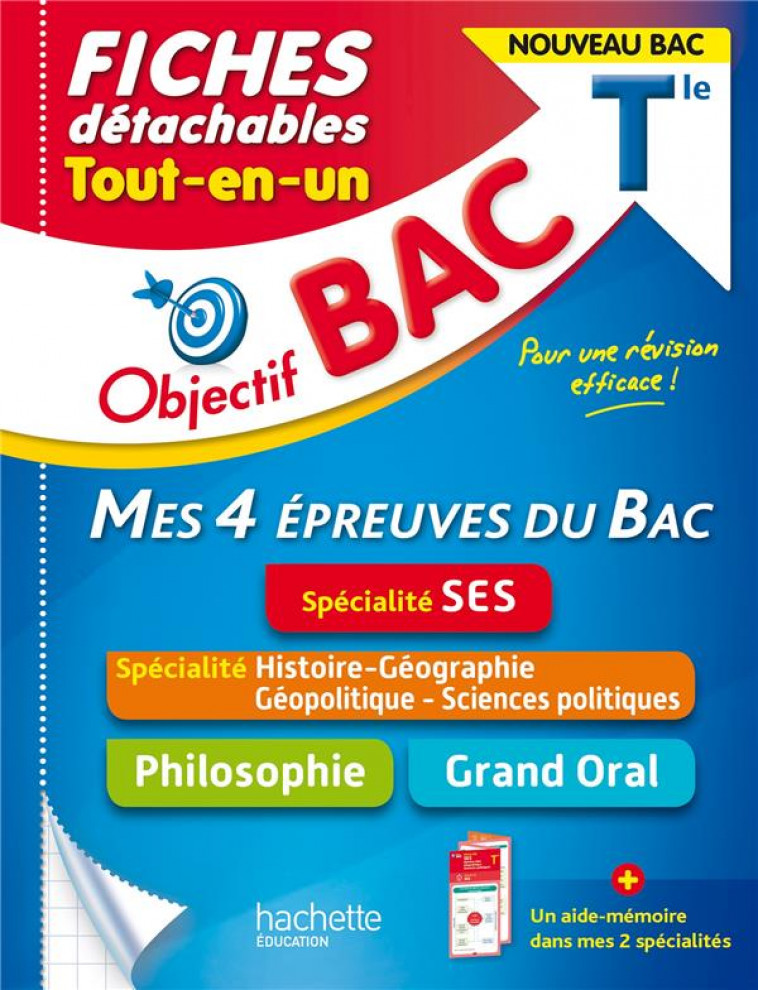 OBJECTIF BAC FICHES  TOUT-EN-UN TLE SPECIALITE SES - HISTOIRE-GEO, GEOPOLITIQUE + PHILO + GRAND ORAL - LISLE/GARANDEAU - HACHETTE