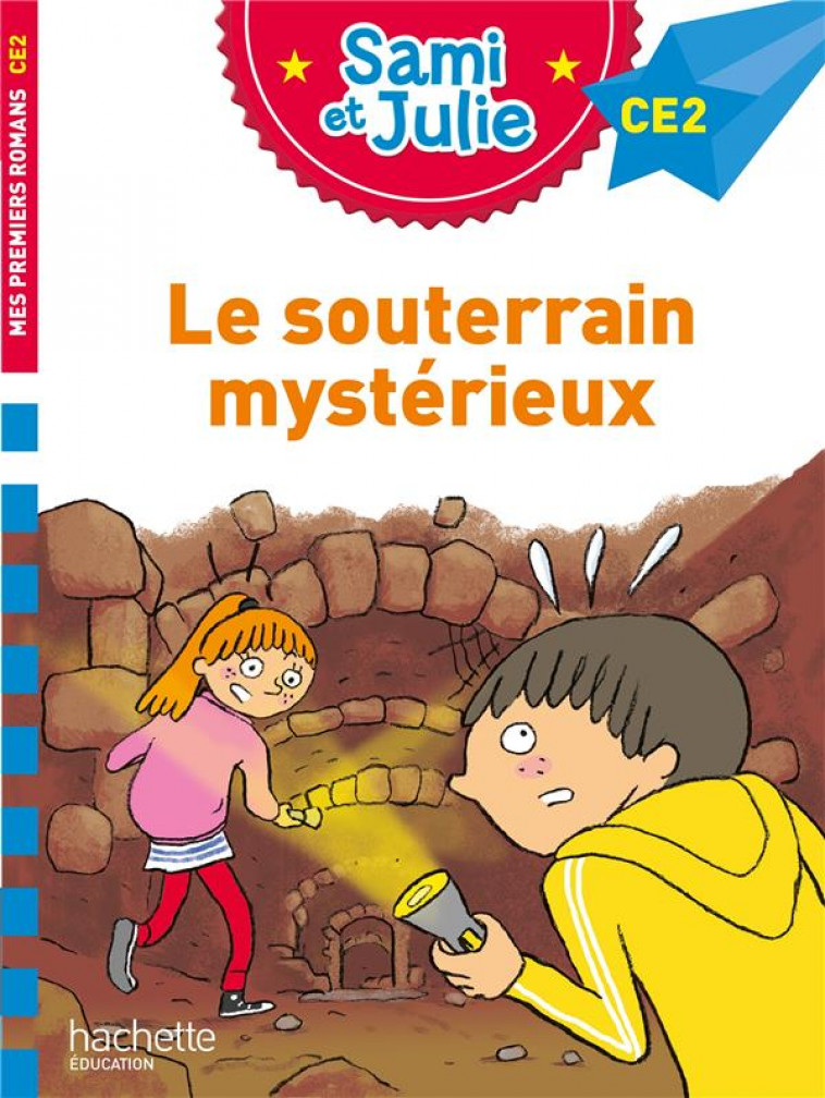 SAMI ET JULIE CE2 : LE SOUTERRAIN MYSTERIEUX - BONTE/LESBRE - HACHETTE