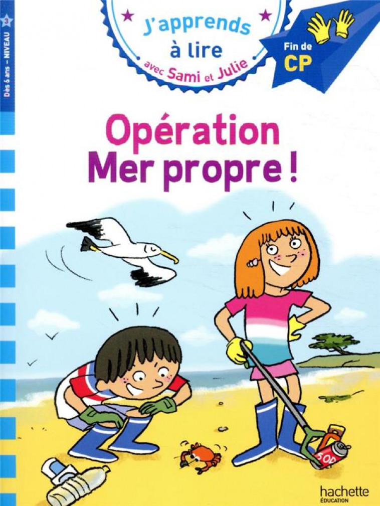 SAMI ET JULIE CP NIVEAU 3 : OPERATION MER PROPRE ! - BONTE/MASSONAUD - HACHETTE