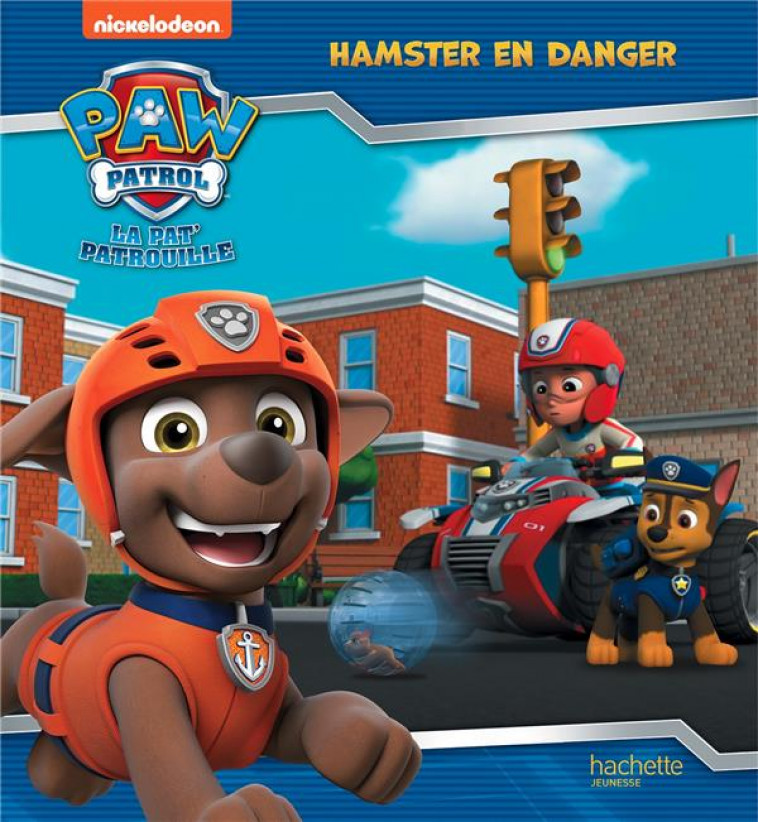 LA PAT- PATROUILLE - HAMSTER EN DANGER - XXX - HACHETTE