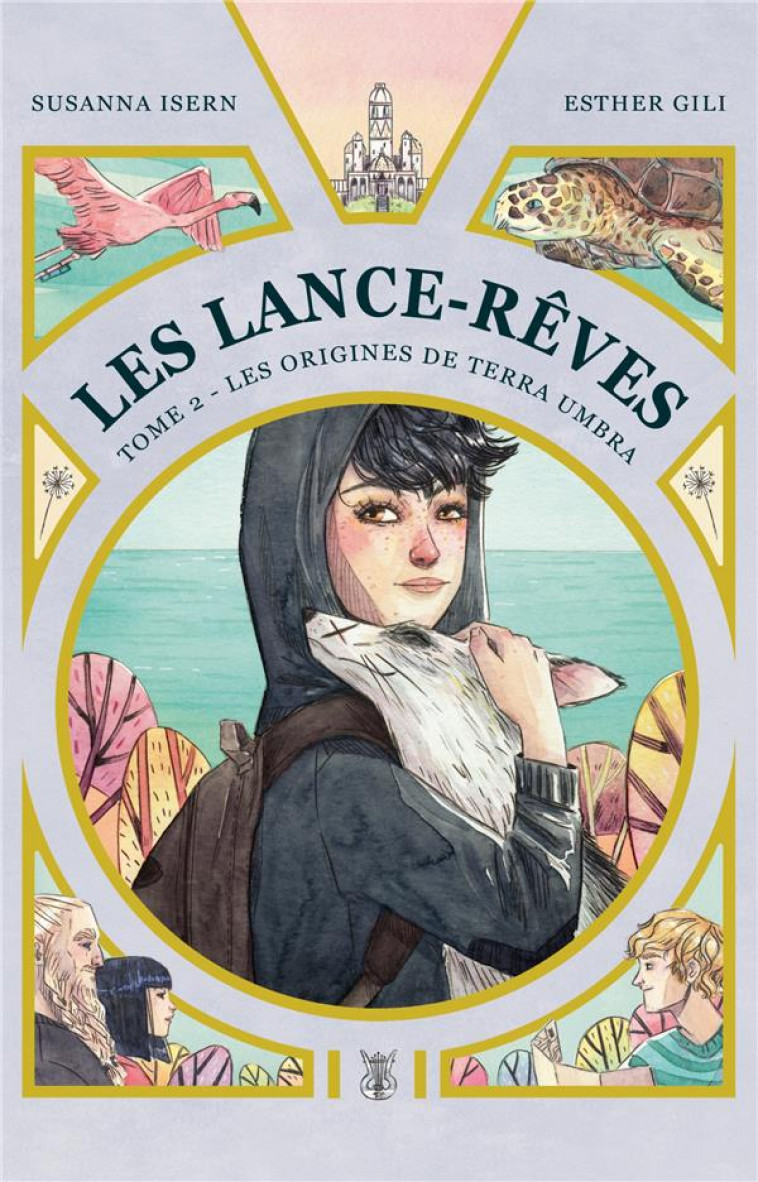 LES LANCE-REVES - TOME 2 - LES ORIGINES DE TERRA UMBRA - GILI/ISERN - HACHETTE