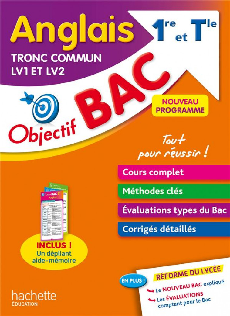 OBJECTIF BAC ANGLAIS LV1 ET LV2 TRONC COMMUN 1RE ET TLE - FONTAINE KARINE - HACHETTE