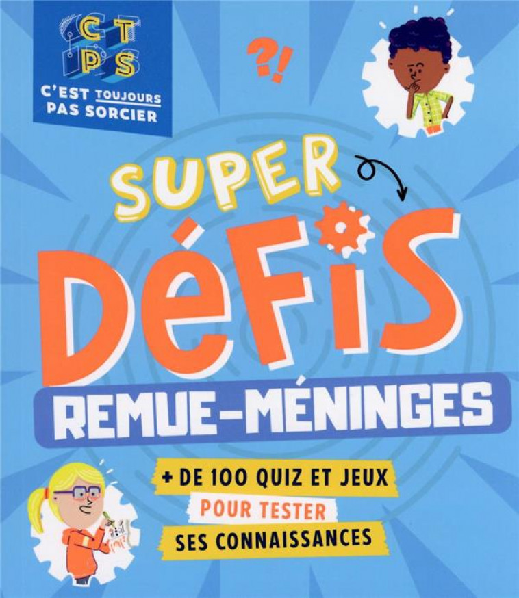 SUPER DEFIS REMUE-MENINGES C-EST TOUJOURS PAS SORCIER - XXX - HACHETTE