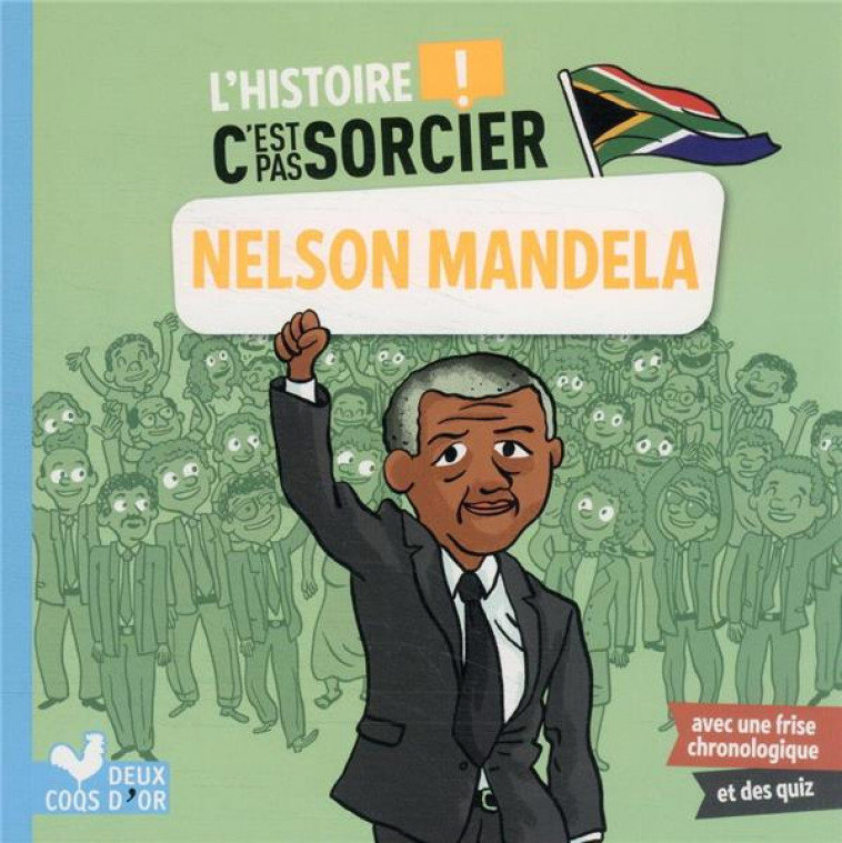 L-HISTOIRE C-EST PAS SORCIER - NELSON MANDELA - MEHEE/DESFOUR - HACHETTE