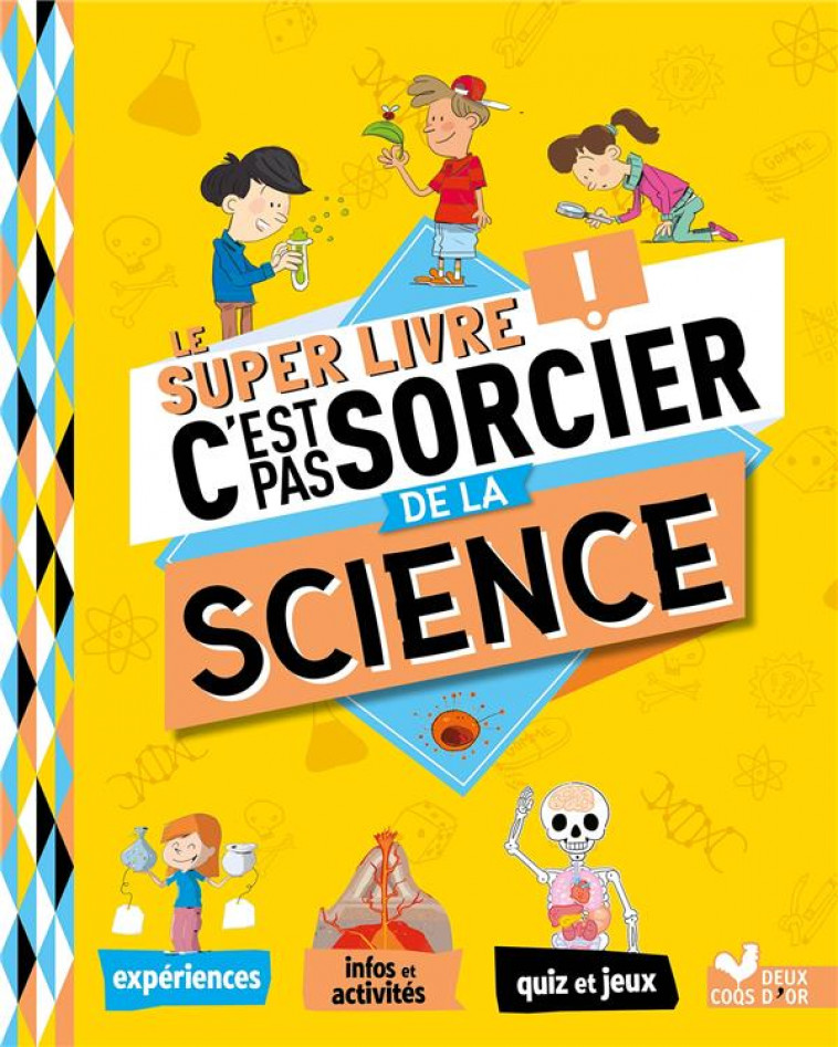 LE SUPER LIVRE C-EST PAS SORCIER DE LA SCIENCE - SCHWAB/COLLECTIF - HACHETTE