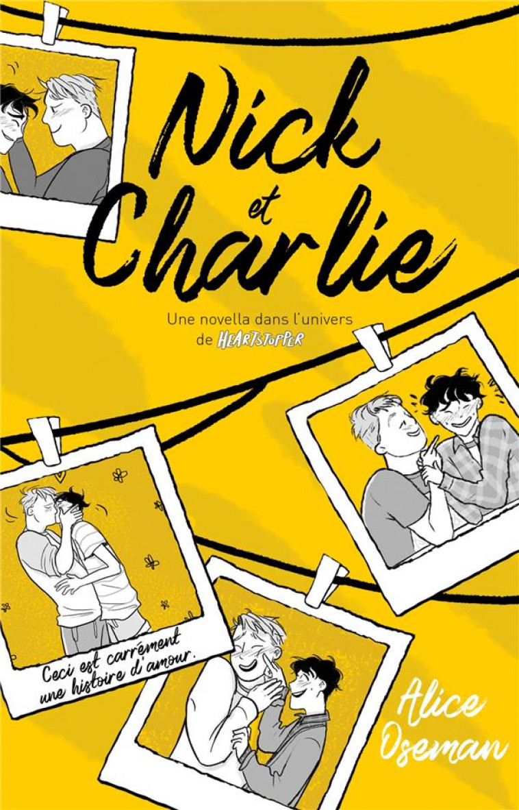 HEARTSTOPPER - T06 - NICK & CHARLIE - UNE NOVELLA DANS L-UNIVERS DE HEARTSTOPPER - DROUET VALERIE - HACHETTE