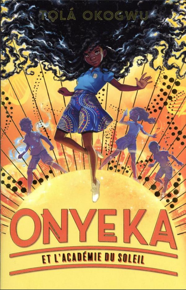 ONYEKA ET L-ACADEMIE DU SOLEIL - TOME 1 - ROSSON CHRISTOPHE - HACHETTE