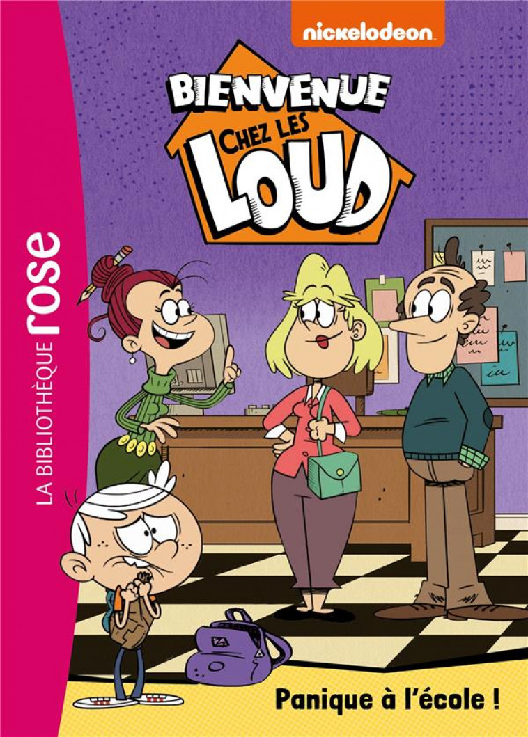 BIENVENUE CHEZ LES LOUD - T29 - BIENVENUE CHEZ LES LOUD 29 - PANIQUE A L-ECOLE ! - NICKELODEON - HACHETTE