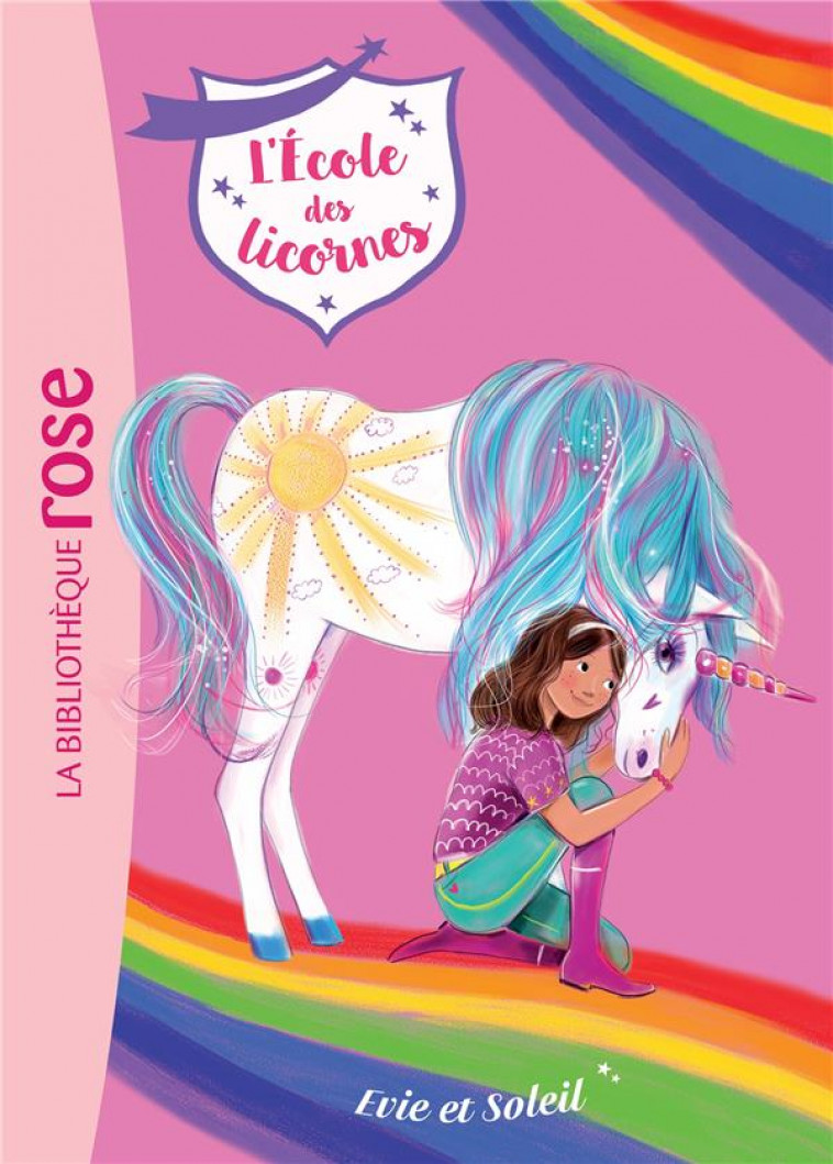 L-ECOLE DES LICORNES - T18 - L-ECOLE DES LICORNES 18 - EVIE ET SOLEIL - NOSY CROW - HACHETTE