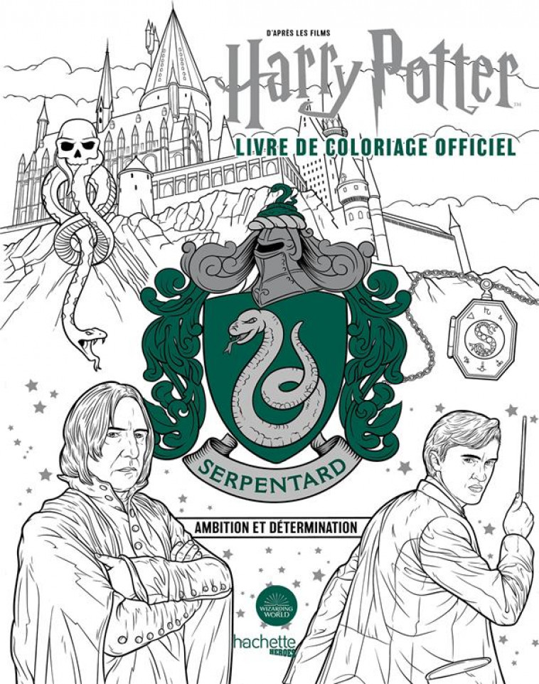 HARRY POTTER - SERPENTARD - LE LIVRE DE COLORIAGE OFFICIEL - AMBITION ET DETERMINATION - COLLECTIF - HACHETTE