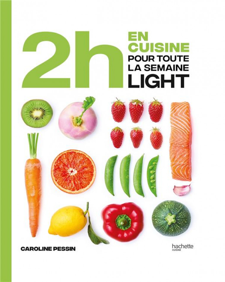 2H EN CUISINE POUR TOUTE LA SEMAINE LIGHT - PESSIN CAROLINE - HACHETTE