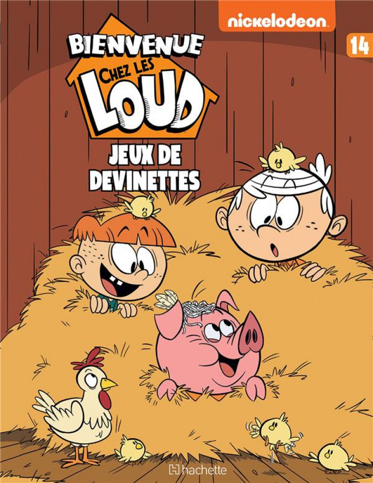 BIENVENUE CHEZ LES LOUD - TOME 14 - NICKELODEON - HACHETTE