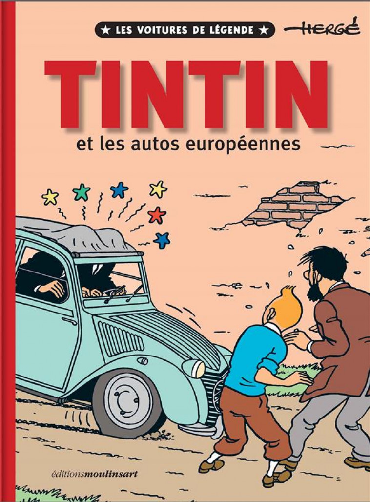 TINTIN ET LES AUTOS EUROPEENNES - LES VOITURES DE LEGENDE - XXX - HACHETTE