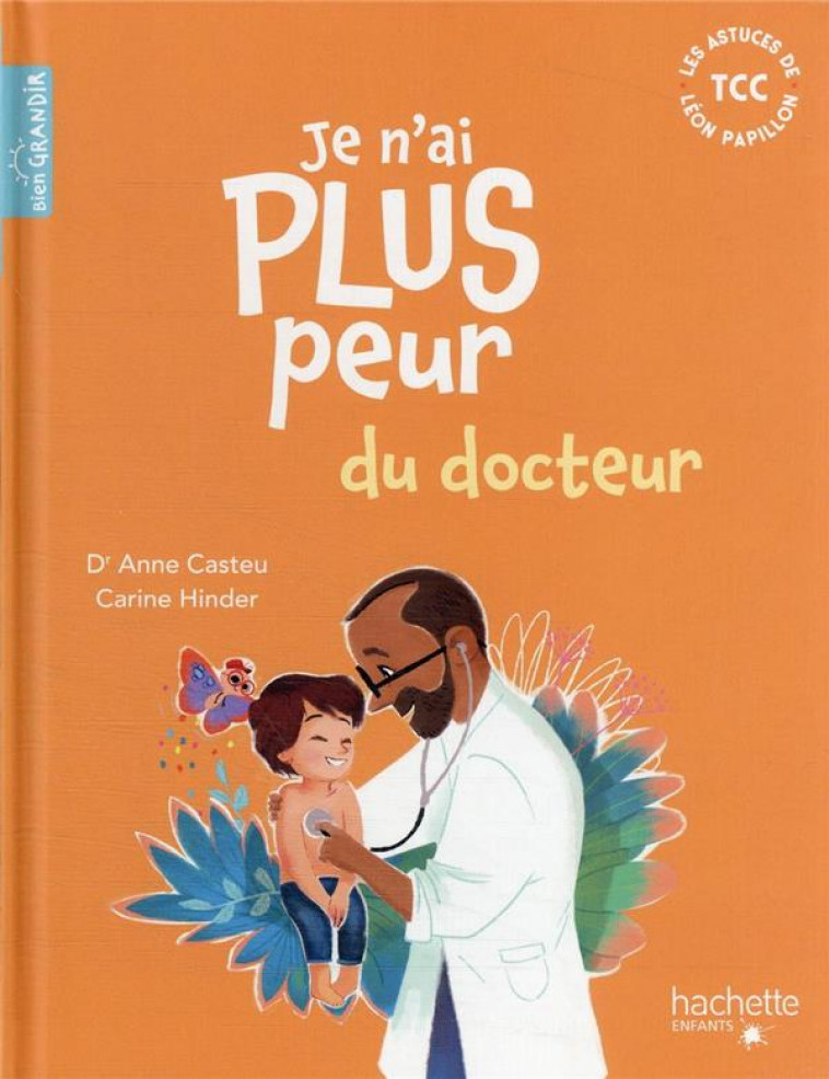 JE N-AI PLUS PEUR DU DOCTEUR - CASTEU/HINDER - HACHETTE