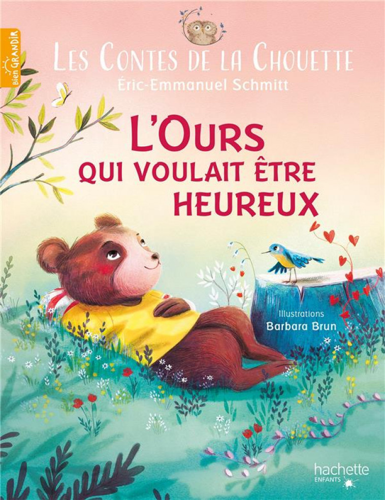 LES CONTES DE LA CHOUETTE - L-OURS QUI VOULAIT ETRE HEUREUX - BRUN/ERIC-EMMANUEL - HACHETTE