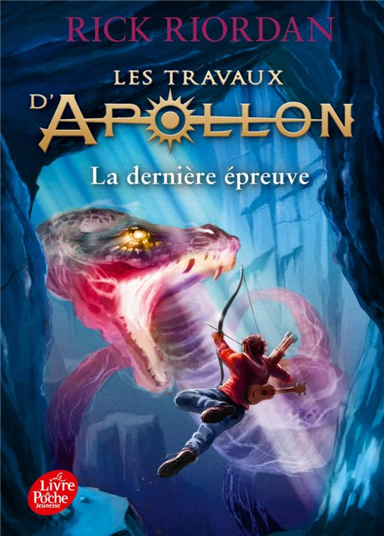 LES TRAVAUX D-APOLLON - TOME 5 - LA DERNIERE EPREUVE - RIORDAN RICK - HACHETTE