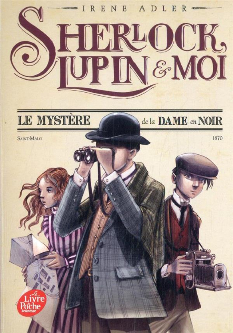 SHERLOCK, LUPIN ET MOI - TOME 1 - LE MYSTERE DE LA DAME EN NOIR - DIDIOT BEATRICE - HACHETTE