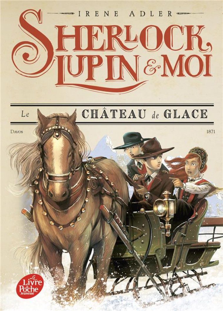 SHERLOCK, LUPIN ET MOI - TOME 5 - LE CHATEAU DE GLACE - DIDIOT BEATRICE - HACHETTE