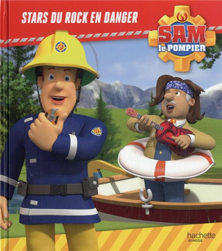 SAM LE POMPIER - STARS DU ROCK EN DANGER - XXX - HACHETTE