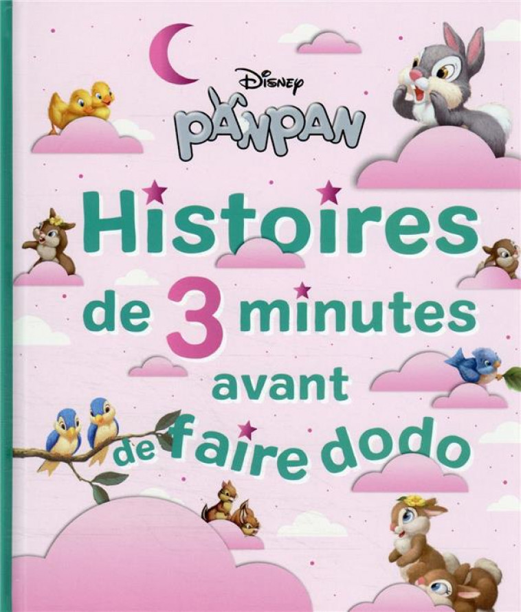 PANPAN - HISTOIRES DE 3 MINUTES AVANT DE FAIRE DODO - DISNEY - COLLECTIF - HACHETTE