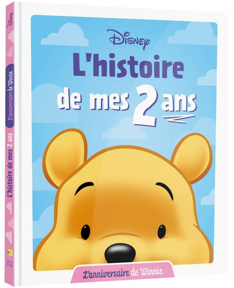 WINNIE L-OURSON - L-HISTOIRE DE MES 2 ANS - L-ANNIVERSAIRE DE WINNIE - DISNEY - COLLECTIF - HACHETTE