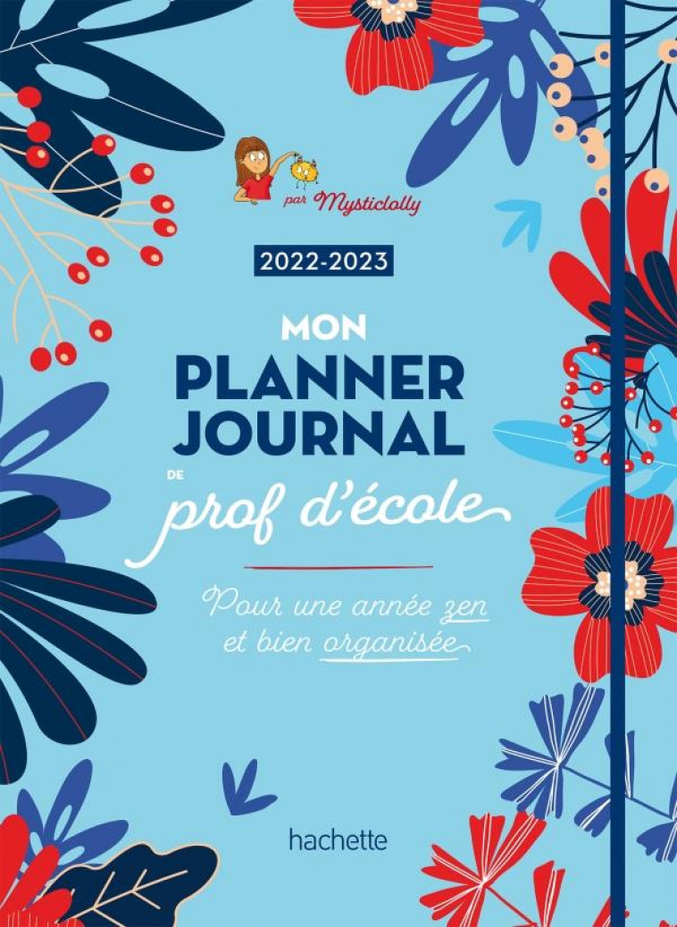 MON PLANNER JOURNAL DE PROF D-ECOLE - EDITION 2022 - MYSTICLOLLY - NC