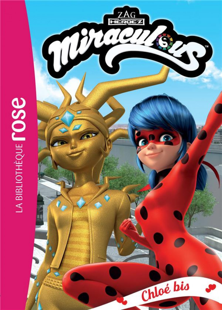 MIRACULOUS - T38 - MIRACULOUS 38 - CHLOE BIS - ZAGTOON - HACHETTE