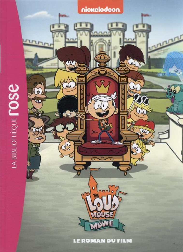 FILMS BB ROSE 8-10 - BIENVENUE CHEZ LES LOUD - LE ROMAN DU FILM XXL - NICKELODEON - HACHETTE