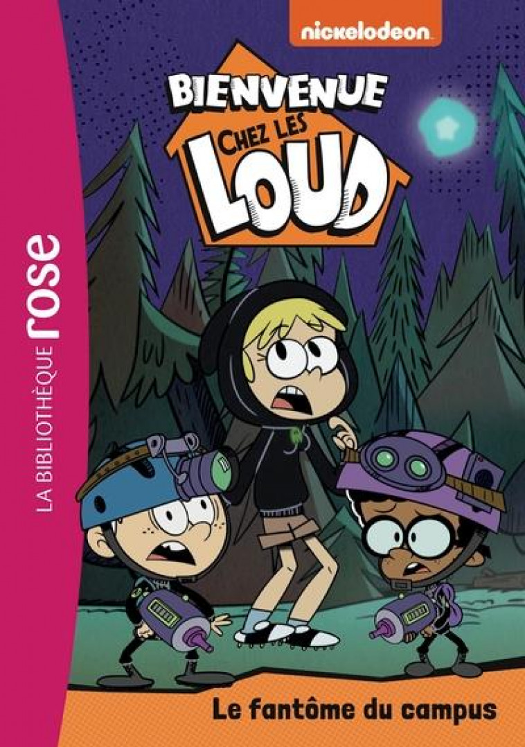 BIENVENUE CHEZ LES LOUD - T37 - BIENVENUE CHEZ LES LOUD 37 - LE FANTOME DU CAMPUS - NICKELODEON - HACHETTE