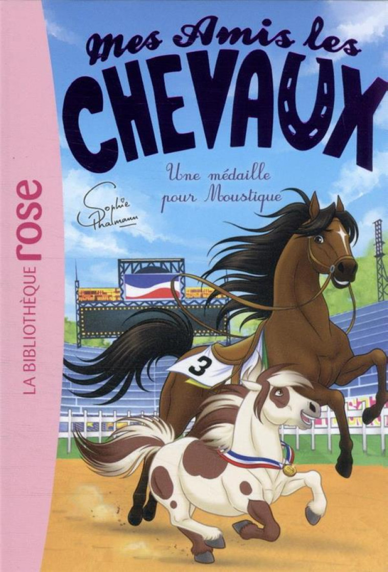 MES AMIS LES CHEVAUX - SOPHIE THALMANN - T37 - MES AMIS LES CHEVAUX 37 - UNE MEDAILLE POUR MOUSTIQUE - LIVRE HACHETTE - HACHETTE