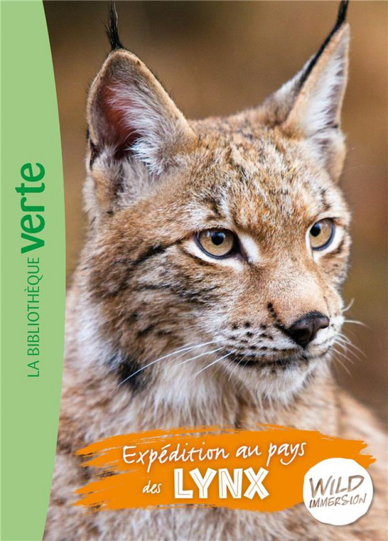 THE WILD IMMERSION - T10 - WILD IMMERSION 10 - EXPEDITION AU PAYS DES LYNX - LIVRE HACHETTE - HACHETTE