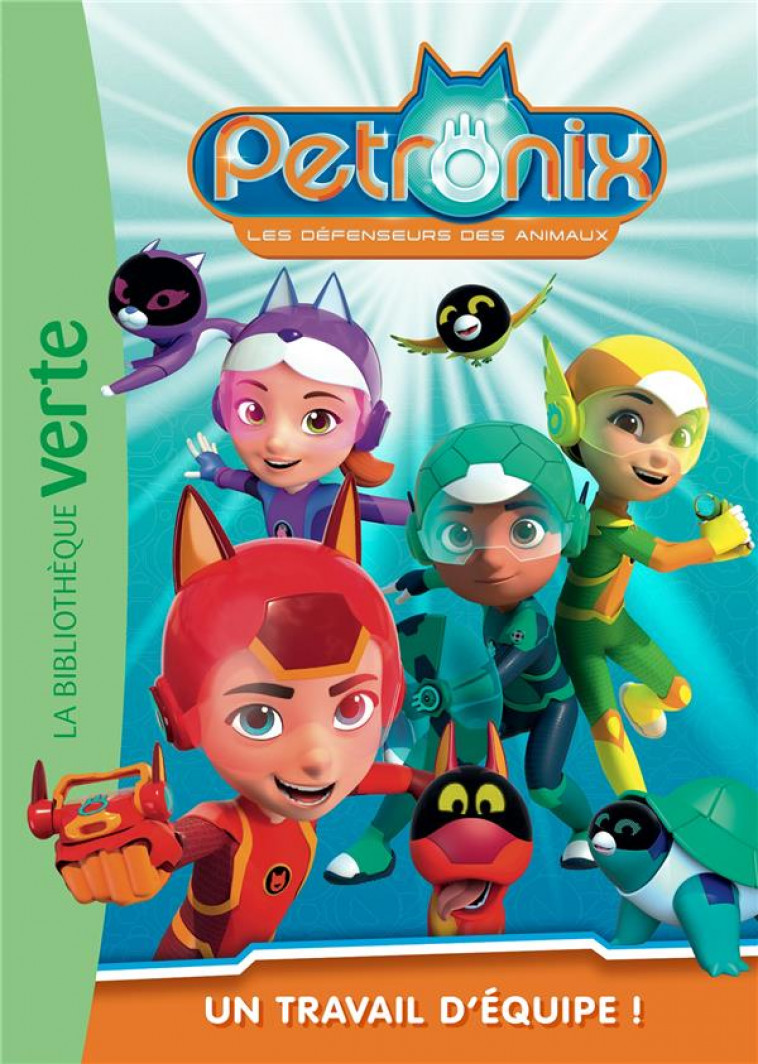 PETRONIX - T01 - PETRONIX 01 - UN TRAVAIL D-EQUIPE ! - MEDIAWAN - HACHETTE