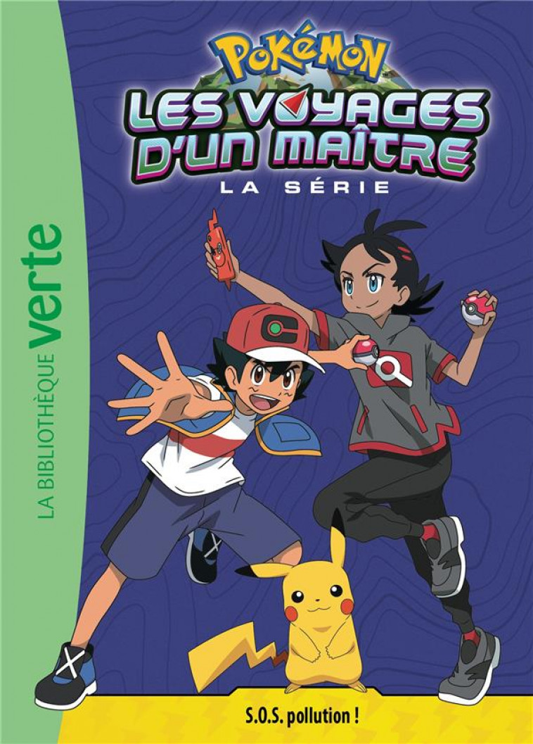 POKEMON LES VOYAGES - T16 - POKEMON LES VOYAGES D-UN MAITRE 16 - S.O.S. POLLUTION ! - THE POKEMON COMPANY - HACHETTE