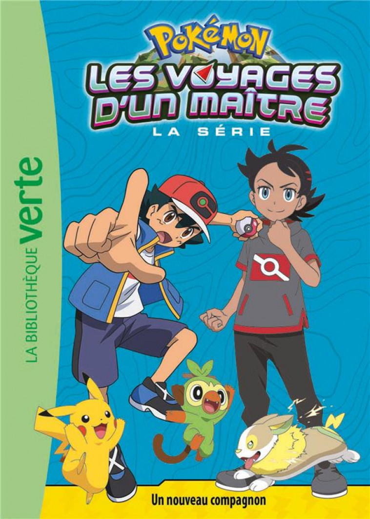 POKEMON LES VOYAGES - T19 - POKEMON LES VOYAGES D-UN MAITRE 19 - UN NOUVEAU COMPAGNON - THE POKEMON COMPANY - HACHETTE