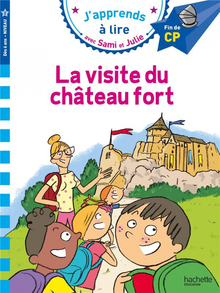 SAMI ET JULIE CP NIVEAU 3 LA VISITE DU CHATEAU FORT - BONTE/FALLOT - HACHETTE