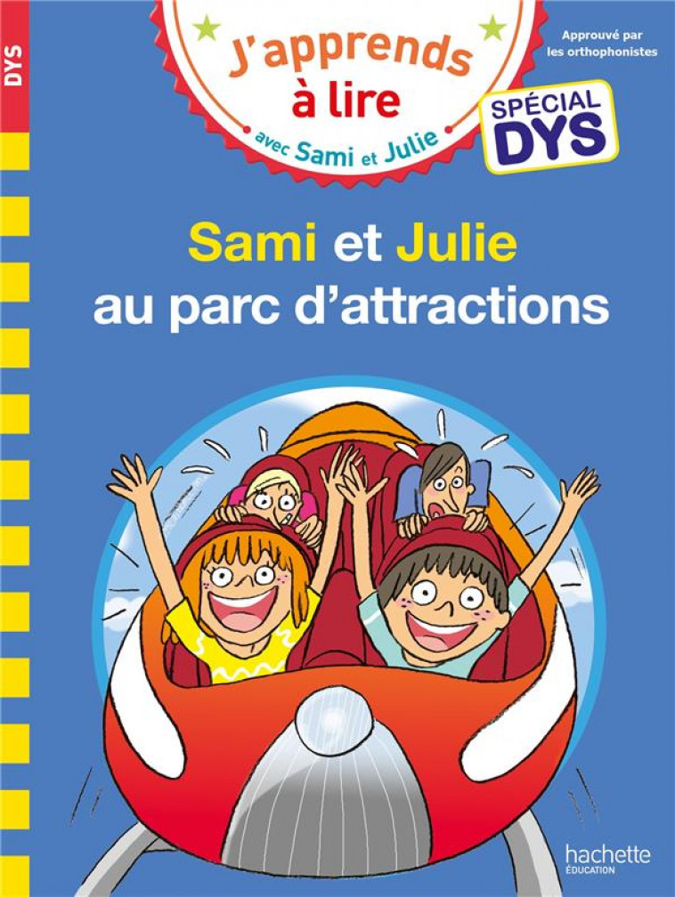 SAMI ET JULIE- SPECIAL DYS (DYSLEXIE)  SAMI ET JULIE AU PARC D-ATTRACTIONS - MASSONAUD/BONTE - HACHETTE