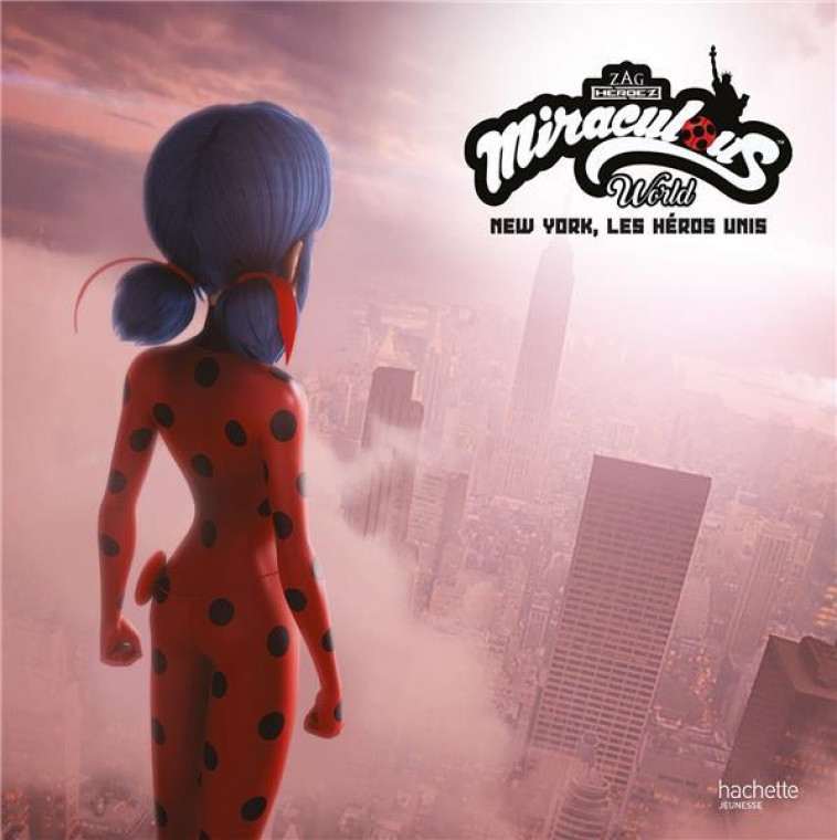 MIRACULOUS - NEW YORK, LES HEROS UNIS - COLLECTIF - HACHETTE