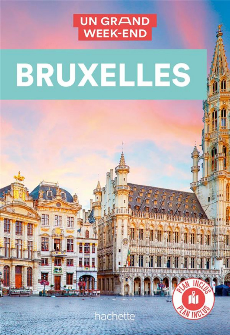 BRUXELLES. UN GRAND WEEK-END - COLLECTIF - HACHETTE