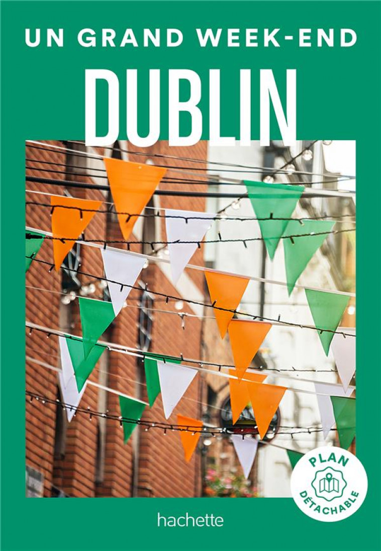 DUBLIN GUIDE UN GRAND WEEK-END - COLLECTIF - HACHETTE