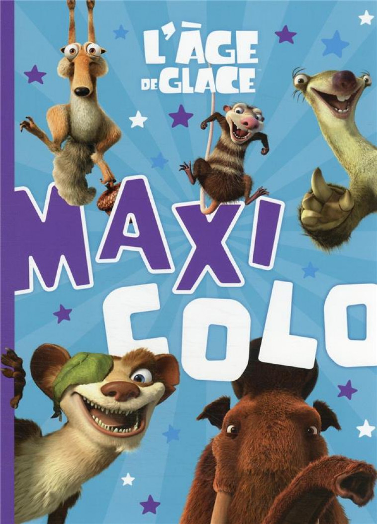 L-AGE DE GLACE - MAXI COLO - COLLECTIF - HACHETTE